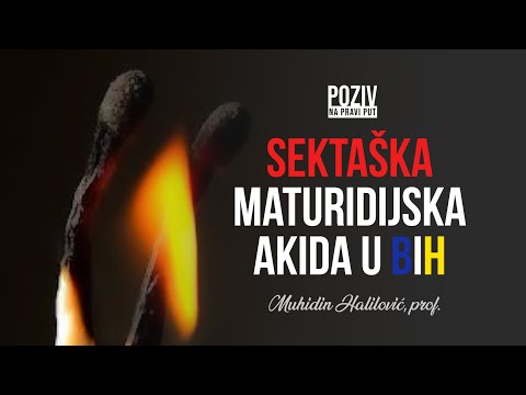 SEKTAŠKA MATURIDIJSKA AKIDA U BiH - Muhidin Halilović, prof. ᴴᴰ┇Poziv na pravi put