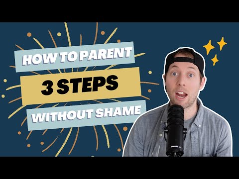 3 Steps to Parenting Without Shame