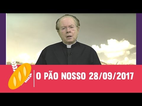 O Pão Nosso - 28/09/2017