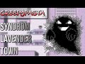 CreepyPasta #1 : "Syndrom Lavender Town" 