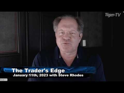 January 11th, The Trader's Edge with Steve Rhodes on TFNN - 2023
