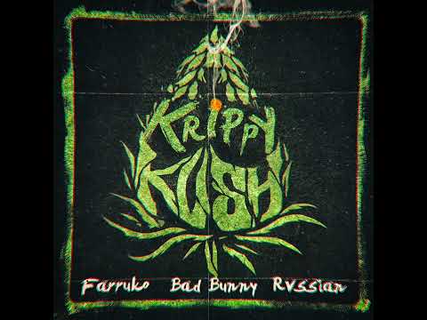 Farruko - Krippy Kush (Feat. Bad Bunny & Rvssian)