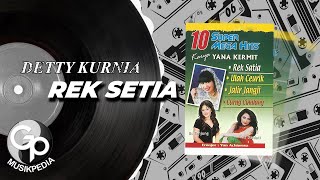 Download lagu Detty Kurnia - Rek Setia mp3 Download lagu Detty Kurnia - Rek Setia mp3