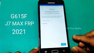 Samsung J7 Max (G615F) FRP Bypass Final Update 2021 Without PC
