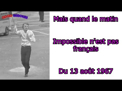 Claude François - Mais quand le matin (Version 2) | Impossible n'est pas français, du 13 août 1967