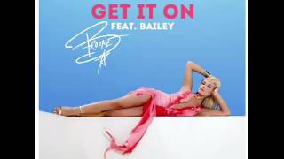 Brooke Hogan - Get It On (Feat. Bailey)