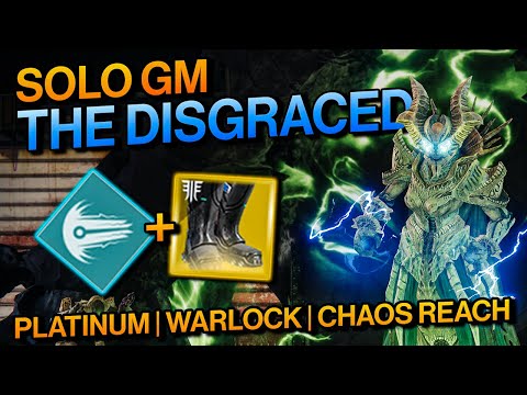 Destiny 2: Chaos Reach - SOLO GM/Grandmaster The Disgraced Nightfall (Platinum) On A Warlock!