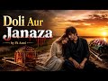Doli Aur Janaza Sufi Qawwali Heart Touching Sufi Song 2025