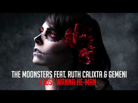 The Moonsters feat. Ruth Calixta & Gemeni - I Just Wanna He-Man (Extended Mix)