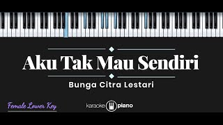 Download lagu BCL - Aku Tak Mau Sendiri (KARAOKE PIANO - FEMALE LOWER KEY) mp3