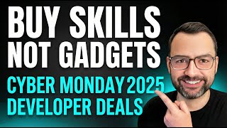 Buy Skills Not Gadgets: Best Cyber Monday Deals for Developers (2025)