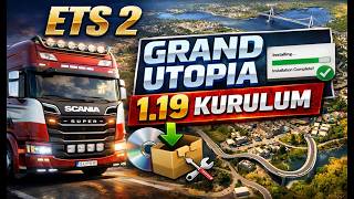 ETS 2 Grand Utopia 1.19 Kurulum Rehberi 🚚 | Adım Adım Hatasız Kurulum (2026)