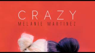 Crazy   Melanie Martinez [Lyrics]