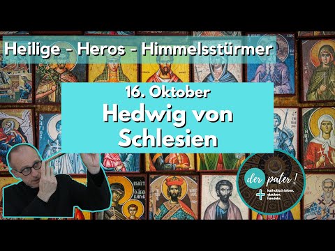 Die Heilige Hedwig von Schlesien. Gedenktag 16. Oktober.