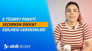 E-ticaret Paketi Seçerken Dikkat Edilmesi Gerekenler | E-ticaret Rehberi