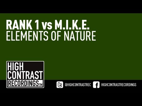 Rank 1 vs M.I.K.E. - Elements Of Nature [HD/HQ] [High Contrast Recordings]