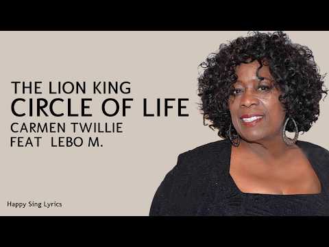 The Lion King | Circle Of Life - Carmen Twillie feat. Lebo M (Lyrics)