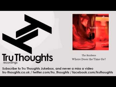 The Bamboos - Where Does the Time Go? - feat. Aloe Blacc