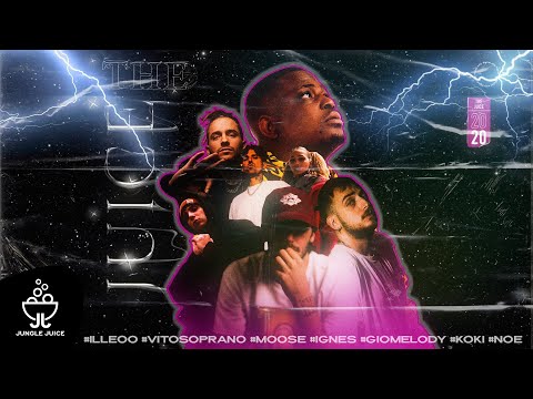 The Juice - iLLEOo x Vito Soprano x Moose x Ignes x Gio Melody x Koki x N.O.E.
