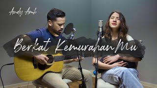 Berkat kemurahanMu (Cover) By Andy Ambarita