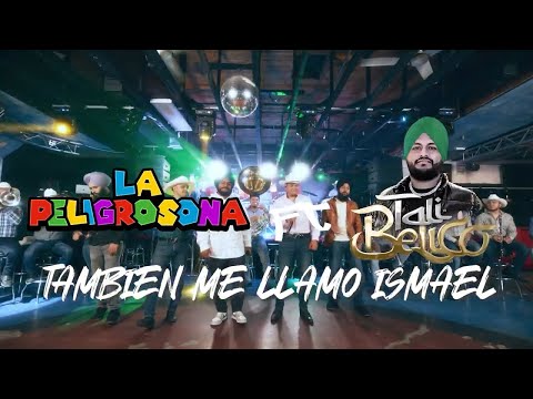 TAMBIEN ME LLAMO ISMAEL ft. Banda La Peligrosona