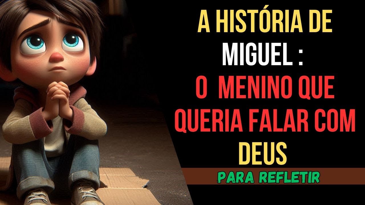DEUS SEMPRE ESTAR COM VOCÊ!! a História de Miguel, o Menino que queria falar com Deus!
