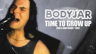 Bodyjar - Time to grow up (OFFICIAL)