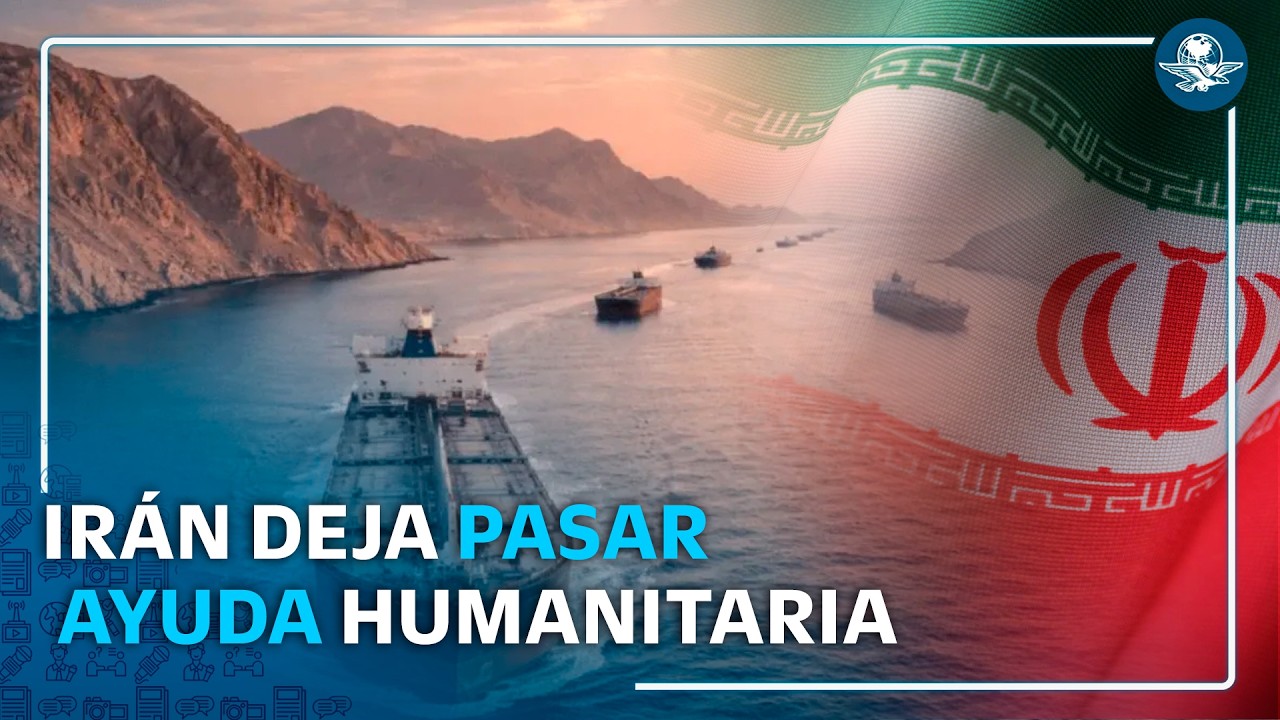 Irán autoriza tránsito de buques con ayuda humanitaria por el estrecho de Ormuz