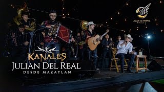 Kanales con Banda - Julian del Real desde Mazatlán