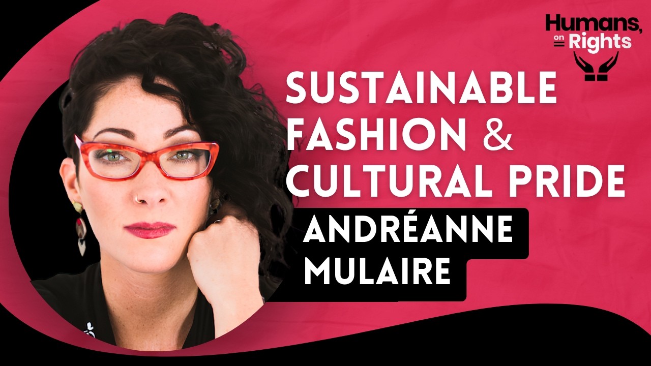 Andréanne Mulaire: Sustainable Fashion & Cultural Pride