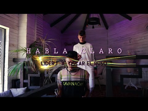 LIDERJ X OSCAR EL RUSO - HABLA CLARO (OFFICIAL VIDEO)