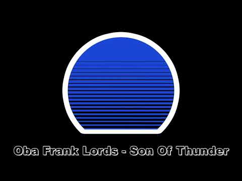 Oba Frank Lords - Son Of Thunder