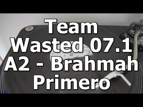 Team Wasted 07.1 - A2 - Brahmah - Primero