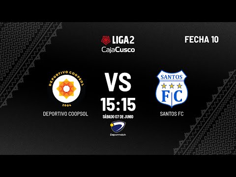 COOPSOL vs SANTOS FC | Partido clave por la clasificación | Liga 2 FPF 2025 🔥