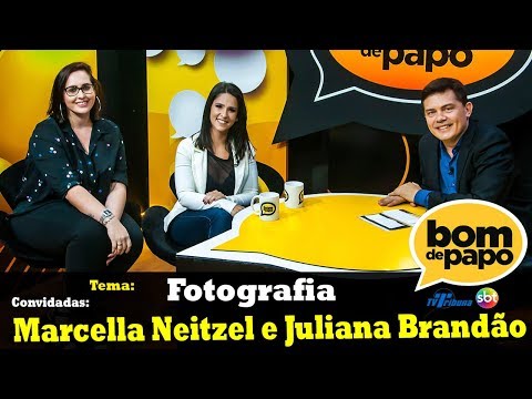 Programa Bom de Papo - 31/07/2018 - Marcela Neitzel e Juliana Brandão