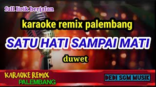 Download lagu SATU HATI SAMPAI MATI || KARAOKE REMIX PALEMBANG ( duwet ) mp3 Download lagu SATU HATI SAMPAI MATI || KARAOKE REMIX PALEMBANG ( duwet ) mp3
