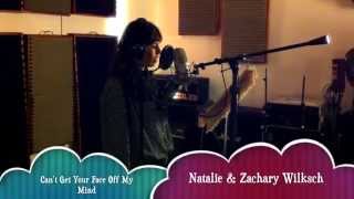 CAN’T GET YOUR FACE OFF MY MIND – Natalie & Zachary Wilksch – 2014