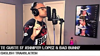 Te Guste by Jennifer Lopez &amp; Bad Bunny | ENGLISH TRANSLATION
