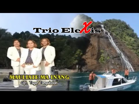 MAULIATE MA INANG ||BURJU NI DAINANGI || TRIO ELEXIS ||LAGU BATAK TERBARU