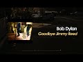 Bob Dylan - Goodbye Jimmy Reed (Lyric Video)