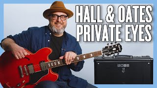 Daryl Hall & John Oates Private Eyes Guitar Lesson + Tutorial