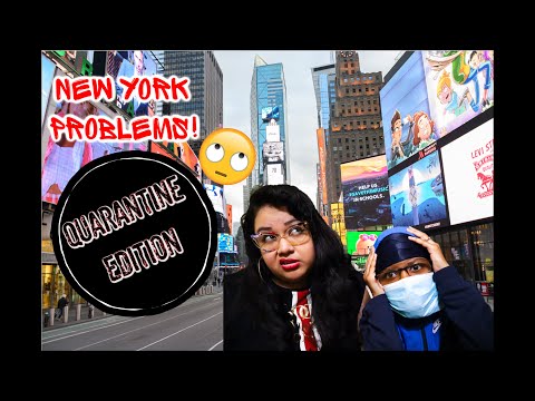NYC Problems! (Quarantine Edition)