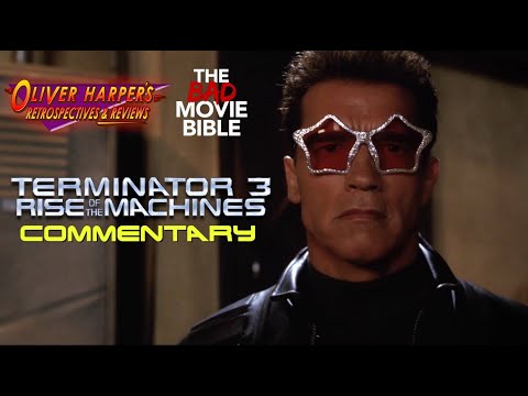 Terminator 3: Rise of the Machines Commentary with @TheBadMovieBible