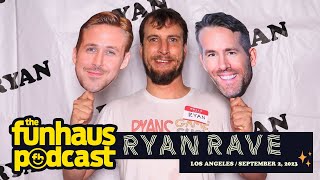 Ryan Raved with Other Ryans at the Ryan Rave 2023 - Funhaus Podcast