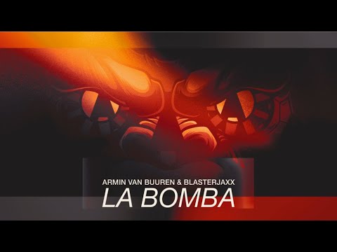 Armin van Buuren & Blasterjaxx - La Bomba (Official Visualizer)