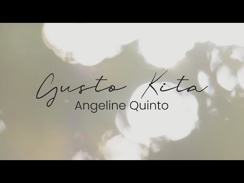 Gusto Kita - Angeline Quinto (Lyrics)