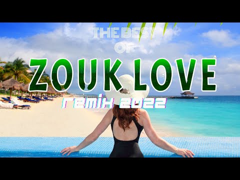 ZOUK LOVE REMIX 2022 - DJ NOKS x FAVE - MR MAN