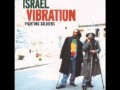 Israel Vibration - Jah Running