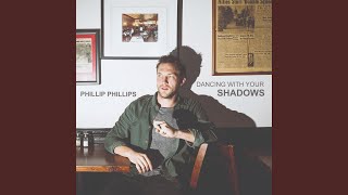 Musik-Video-Miniaturansicht zu Dancing With Your Shadows Songtext von Phillip Phillips