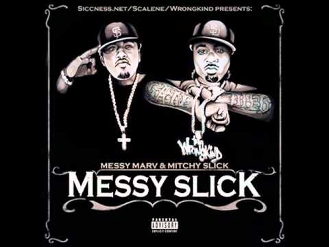 Messy Marv & Mitchy Slick - Siccness Anthem (feat Damu & T-Nutty)